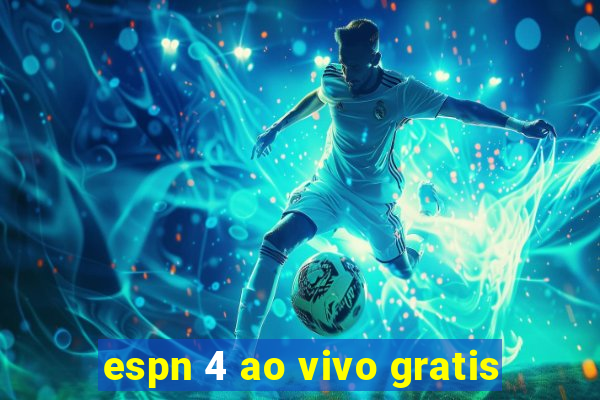 espn 4 ao vivo gratis